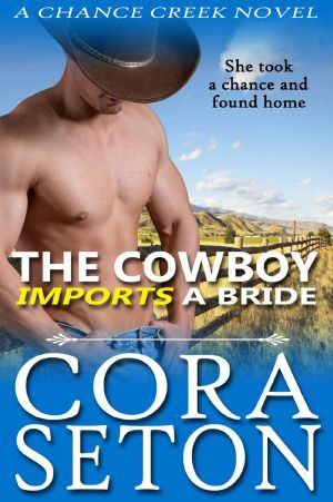 [The Cowboys of Chance Creek 03] • The Cowboy Imports a Bride